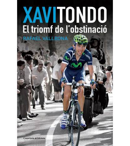 Xavi Tondo. El triomf de l'obstinació|Rafael Vallbona||9788490341124|LDR Sport - Libros de Ruta