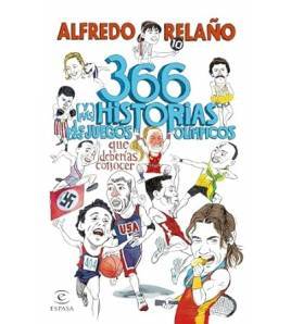 366 (y más) historias de los Juegos Olímpicos que deberías conocer Librería 978-84-670-7241-9 Alfredo Relaño