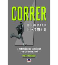 Correr. Entrenamiento de la fuerza mental|Matt Fitzgerald|Atletismo/Running|9788479028978|LDR Sport - Libros de Ruta