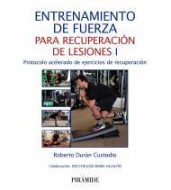 Entrenamiento de fuerza para recuperación de lesiones I|Roberto Durán Custodio|Entrenamiento y bienestar|9788436848748|LDR Sport - Libros de Ruta