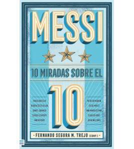 Messi: 10 miradas sobre el 10