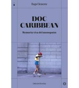Doc Caribbean. Memoria viva del monopatín Librería 978-84-127811-2-0