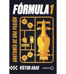 Fórmula 1. Anatomía de una pasión|Víctor Abad|Más deportes|9788408281504|LDR Sport - Libros de Ruta