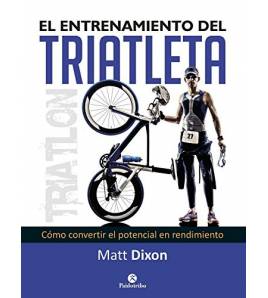 El entrenamiento del triatleta Entrenamiento 9788499105697 Matt Dixon