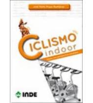 Ciclismo indoor - Desde una perspectiva saludable Entrenamiento 978-84-9729-250-4 José María Muyor Rodríguez