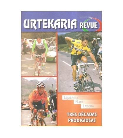 Urtekaria Revue, num. 27. Lejarreta, Mayo, Laiseka. Tres décadas prodigiosas Revistas de ciclismo y bicicletas Revue 27 Javie...