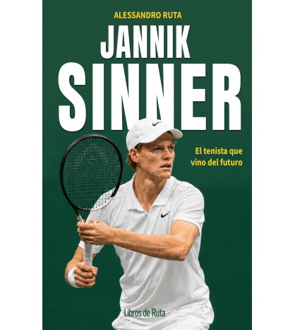 Jannik Sinner | Alessandro Ruta | Tenis |  | LDR Sport - Libros de Ruta