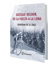 Gustaaf Deloor, de la Vuelta a la luna (ebook) Ebooks 978-84-946928-2-6 Juanfran de la Cruz
