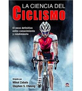 La ciencia del ciclismo: El nexo definitivo entre conocimiento y rendimiento Entrenamiento 978-8416676583 Mikel Zabala y Step...