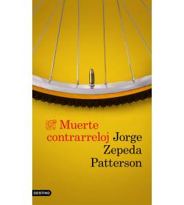 Muerte contrarreloj Novelas / Ficción 978-84-233-5406-1 Jorge Zepeda Patterson