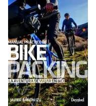 Bikepacking. La aventura de viajar en bici Guías / Viajes 978-84-9829-431-6 Javier Bañón Izu