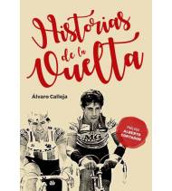 Historias de la Vuelta|Álvaro Calleja|Historia|9788415448358|LDR Sport - Libros de Ruta
