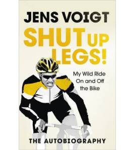 Shut up Legs!: My Wild Ride On and Off the Bike.Paperback Inglés 9781785031755 Jens Voigt