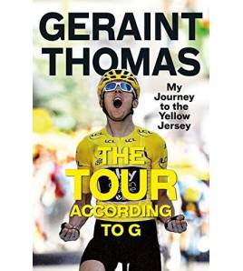 The Tour According to G: My Journey to the Yellow Jersey|Geraint Thomas|Librería|9781787479036|LDR Sport - Libros de Ruta