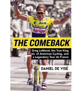 The Comeback: Greg LeMond, the True King of American Cycling, and a Legendary Tour de France Inglés 978-0802127945 Daniel de ...