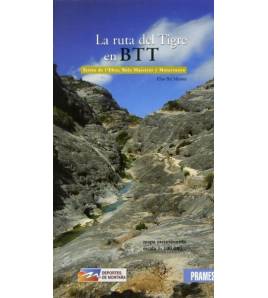 La ruta del Tigre en BTT. Terres de l'Ebre, Baix Maestrat y Matarranya. Guías / Viajes 9788483212950