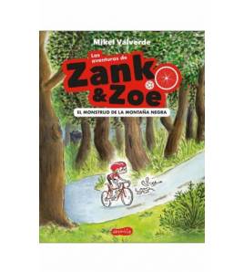 Las aventuras de Zank & Zoe. El monstruo de la montaña negra|Mikel Valverde|Infantil|9788417222352|LDR Sport - Libros de Ruta
