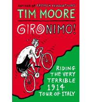 Gironimo!: Riding the Very Terrible 1914 Tour of Italy|Tim Moore|Inglés|9780224100151|LDR Sport - Libros de Ruta