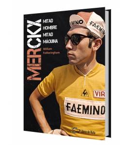 Merckx. Mitad hombre, mitad máquina (ebook)|William Fotheringham|Ebooks|9788412018875|LDR Sport - Libros de Ruta