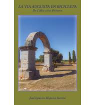 La Vía Augusta en bicicleta. De Cádiz a los Pirineos||Guías / Viajes|9788409076475|LDR Sport - Libros de Ruta