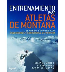 Entrenamiento para atletas de montaña. El manual definitivo para esquiadores y corredores de montaña  9788498294880 Kilian Jo...