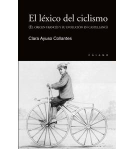 El léxico del ciclismo Crónicas / Ensayo 9788416742196 Clara Ayuso Collantes