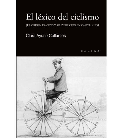El léxico del ciclismo|Clara Ayuso Collantes|Librería|9788416742196|LDR Sport - Libros de Ruta