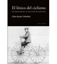 El léxico del ciclismo|Clara Ayuso Collantes|Librería|9788416742196|LDR Sport - Libros de Ruta