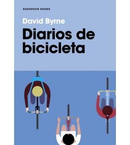 Diarios de Bicicleta (2ª ed.) Crónicas / Ensayo 9788417910105 David Byrne