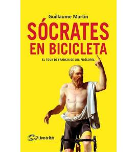 Sócrates en bicicleta. El Tour de Francia de los filósofos Nuestros Libros 978-84-122776-4-7 Guillaume Martin