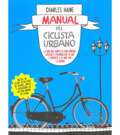 Manual del ciclista urbano|Charles Haine|Ciclismo urbano|9788448069032|LDR Sport - Libros de Ruta