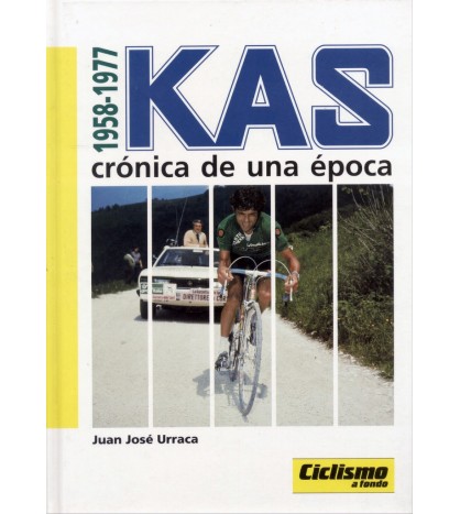 1958-1977 Kas. Crónica de una época | Juan José Urraca | Ciclismo | 9788487812224 | LDR Sport - Libros de Ruta