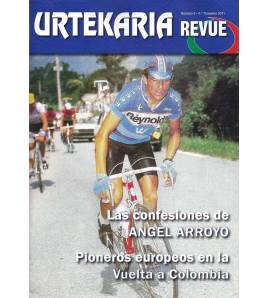Urtekaria Revue, num. 5. Las confesiones de Ángel Arroyo. Pioneros europeos en la Vuelta a Colombia Revistas de ciclismo y bi...