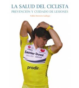 La salud del ciclista: prevención y cuidado de lesiones Salud / Nutrición 978-84-612-5756-0 Pablo Herrero Gallego