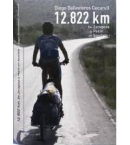 12.822 km. De España a China en bicicleta|Diego Ballesteros||9788461496303|LDR Sport - Libros de Ruta