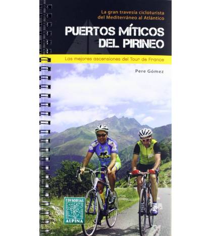 Puertos míticos del Pirineo Guías / Viajes 9788480904438  Pere Gómez
