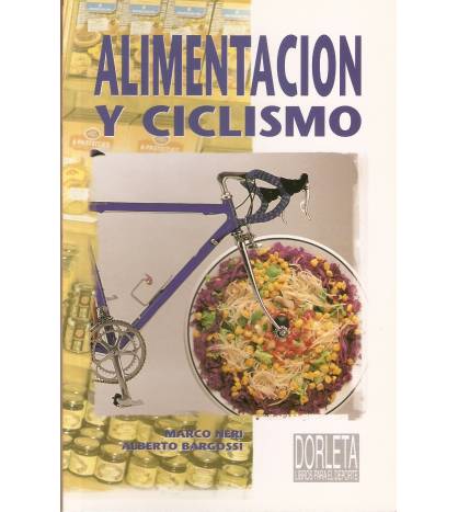 Alimentación y ciclismo Salud / Nutrición 84-87812-36-8 Marco Neri, Alberto Bargossi
