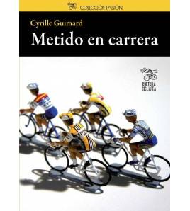 Metido en carrera Biografías 978-84-939948-7-7 Cyrille Guimard, Jean-Emmanuel Ducoin