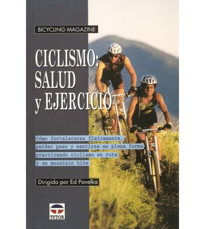 Ciclismo: salud y ejercicio Salud / Nutrición 978-84-7902-445-1 Ed Pavelka