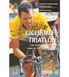 Ciclismo y triatlón: los mejores consejos para su entrenamiento Entrenamiento 9788479024390 Chris Carmichael