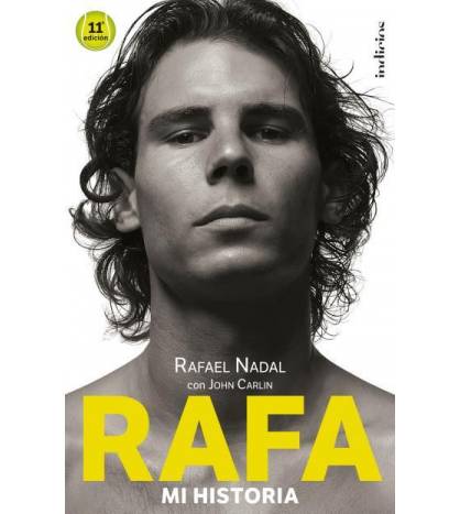 Rafa, mi historia|Carlin, John,Nadal, Rafael|Tenis|9788493795467|LDR Sport - Libros de Ruta