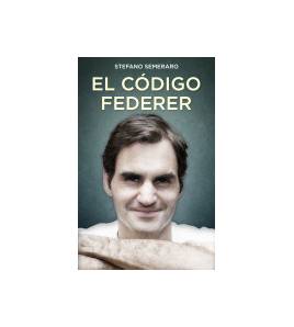 El código Federer|Stefano Semeraro|Tenis|9788494785146|LDR Sport - Libros de Ruta