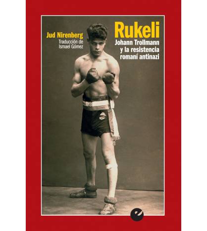 Rukeli. Johann Trollmann y la resistencia romaní antinazi Boxeo 9788416876389 Nirenberg, Jud