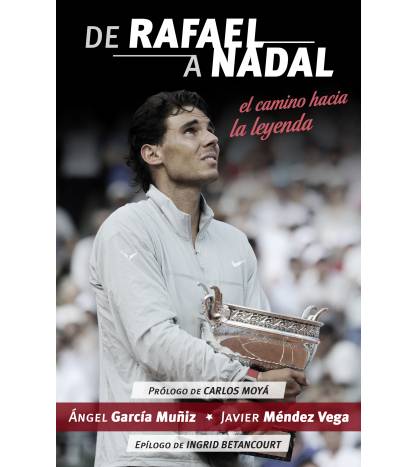 De Rafael a Nadal Tenis 9788415242888 García Muñiz, Angel,Méndez Vega, Javier