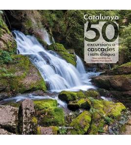 Catalunya: 50 excursions a cascades i salts d'aigua Montaña 9788413560175 Prats Pijoan, Joan de Déu