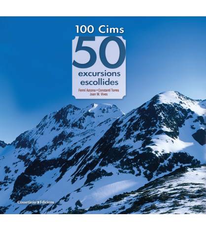 100 Cims: 50 excursions escollides Montaña 9788490349786 VVAA