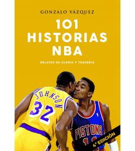 101 historias NBA. Relatos de gloria y tragedia Baloncesto 9788415448228 Vázquez Serrano, Gonzalo