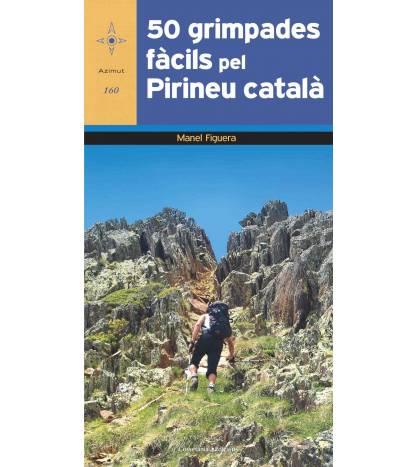 50 grimpades fàcils pel Pirineu català Montaña 9788490349069 Figuera i Abadal, Manel