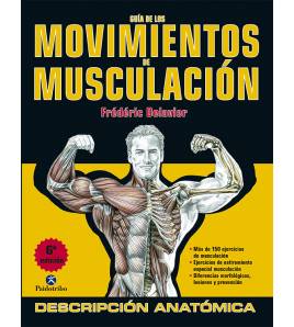 Guía de los movimientos de musculación DESCRIPCIÓN ANATÓMICA (Color) Inicio 9788499100951 Delavier, Frédéric