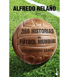 366 historias del fútbol mundial que deberías saber (bolsillo) Fútbol 9788427030121 Alfredo Relaño